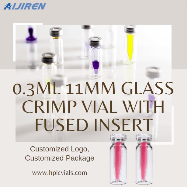 High Quality 0.3ml 11mm Glass Crimp Vial with Fused Insert for Laboratory use