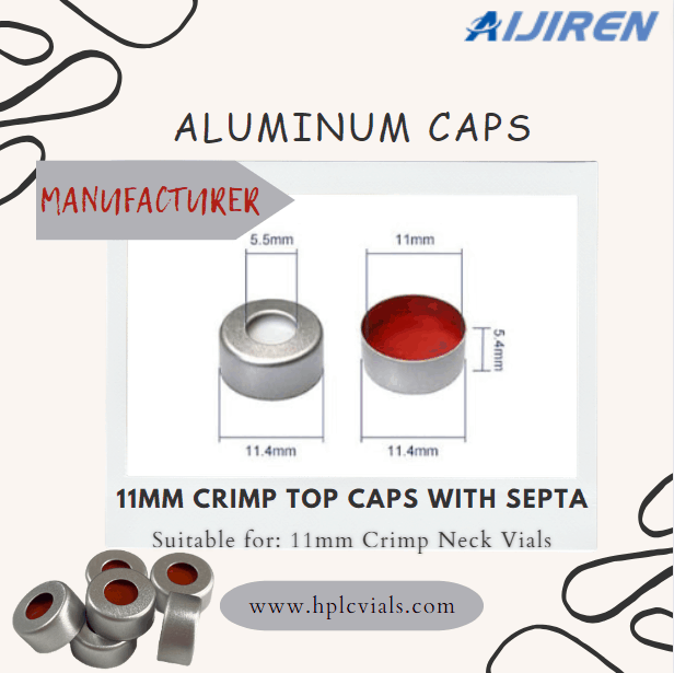 High Quality 11mm Crimp Top Caps with Septa Manufacturer