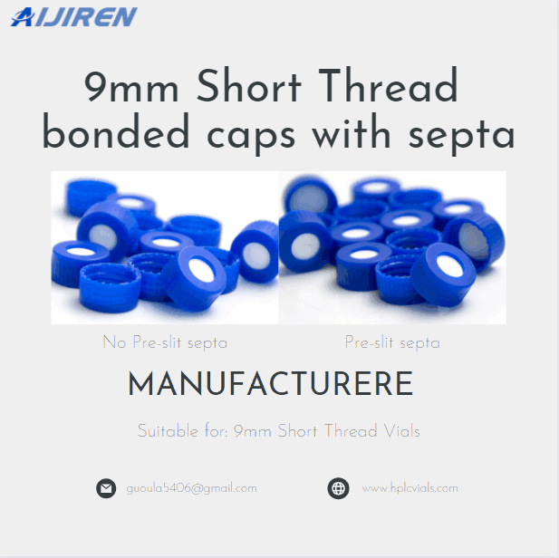 9mm Short Thread Bonded Caps with Septa Manufacturer