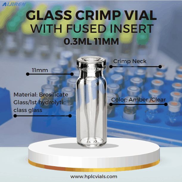 0.3ml 11mm Glass Crimp Vial with Fused Insert