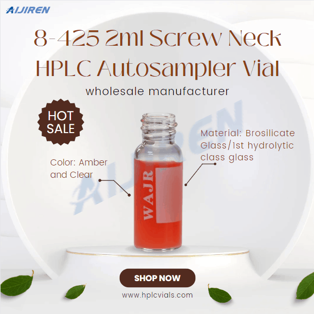 8-425 2ml Screw Neck HPLC Autosampler Vial Manufacturer