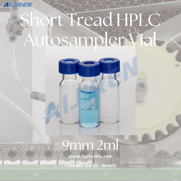 High Quality 9mm 2ml Short Thread Vials for HPLC