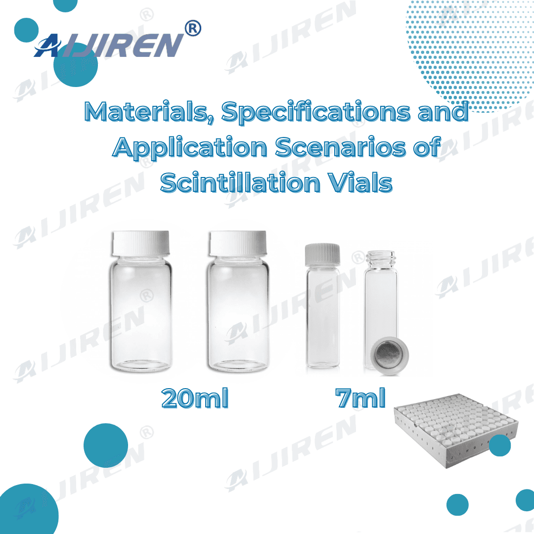 20mL Scintillation Vials Comprehensive Guide: Materials, Specifications, and Applications