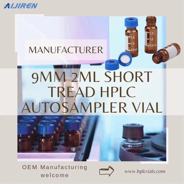 Laboratory High Quality 9mm 2ml Glass Short Tread HPLC Autosampler Vial Supplier