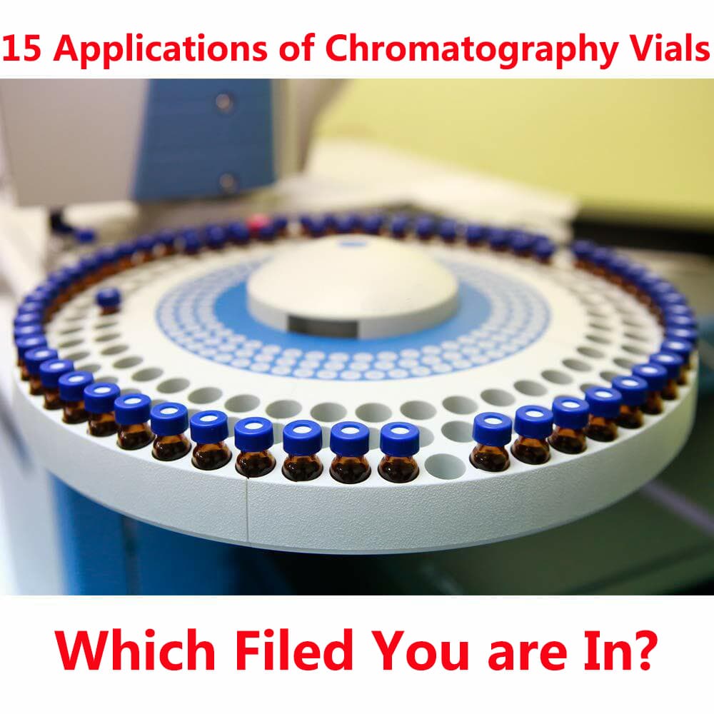 15 Applications of Chromatography Vials in Different Fields