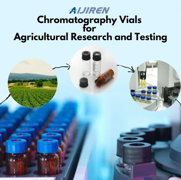 Chromatography Vials for Agricultural Research and Testing