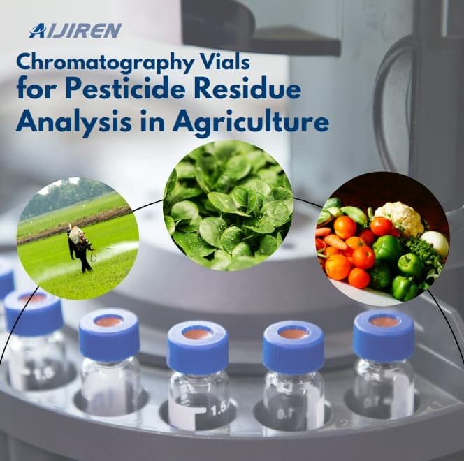 Chromatography Vials for Pesticide Residue Analysis in Agriculture