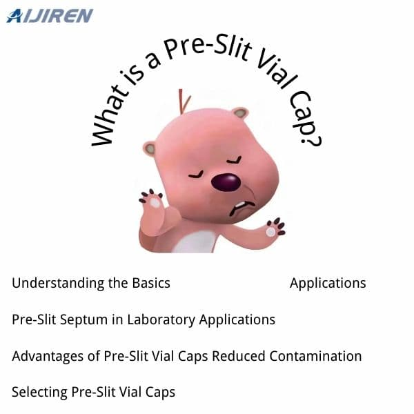 What is a Pre-Slit Vial Cap?