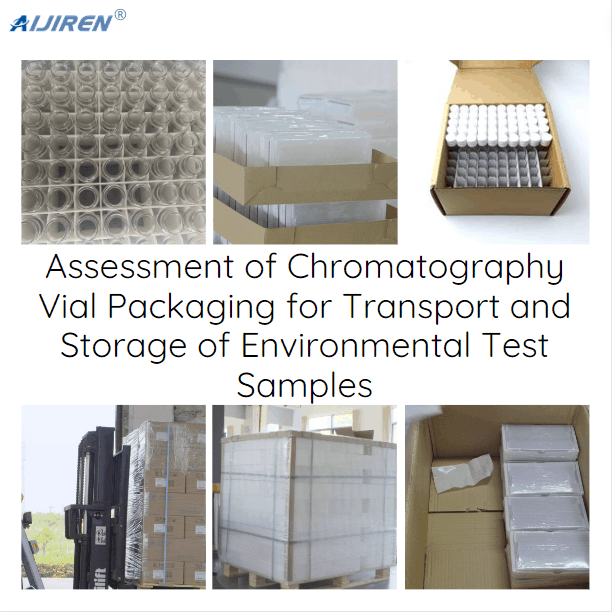 Assessment of Chromatography Vial Packaging for Transport and Storage of Environmental Test Samples