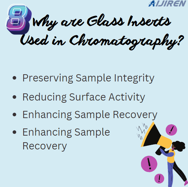 Why are Glass Inserts Used in Chromatography?8 Reasons