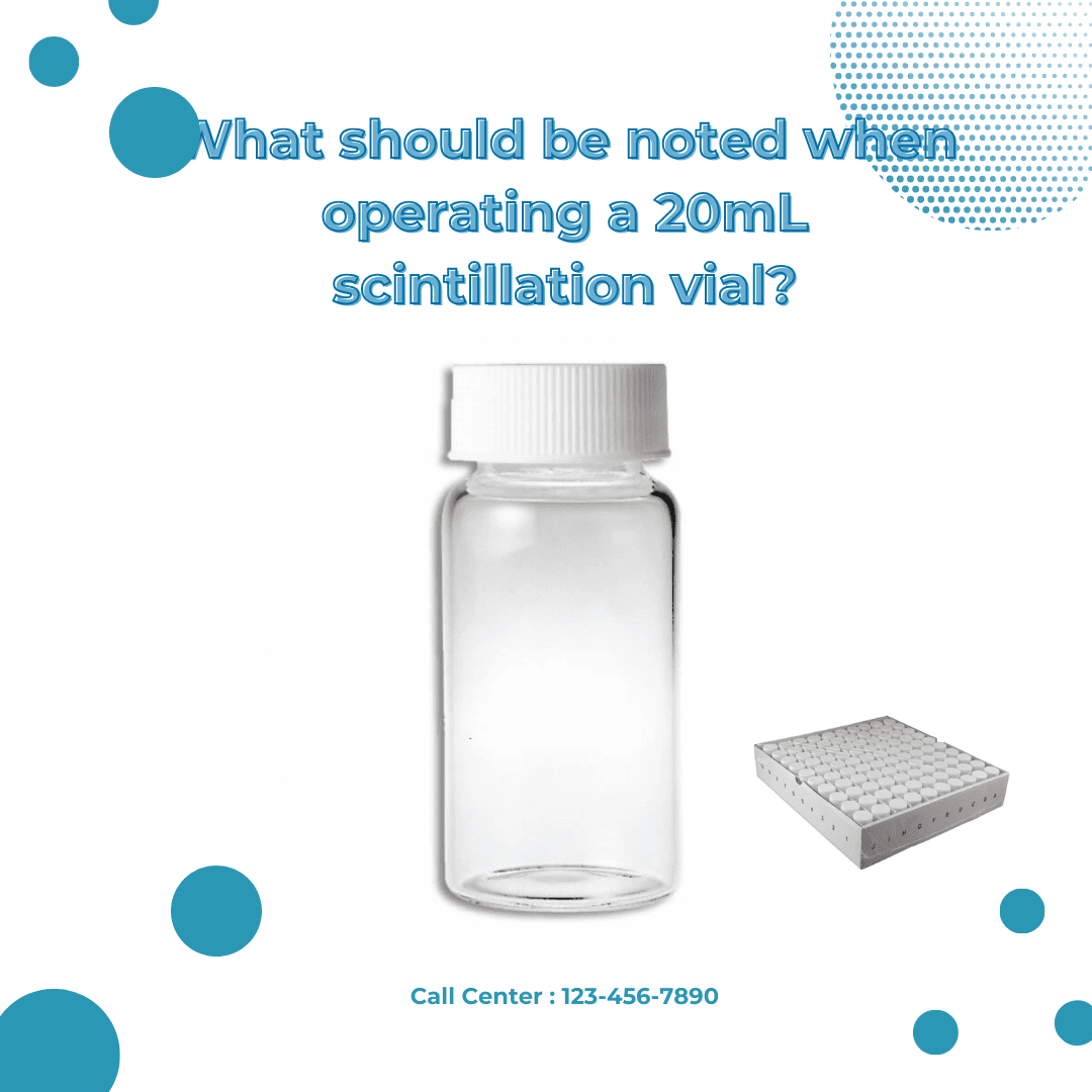8 Essential Applications and Precautions for 20mL Scintillation Vials | A Guide to Selecting Containers for Radioactive Experiments