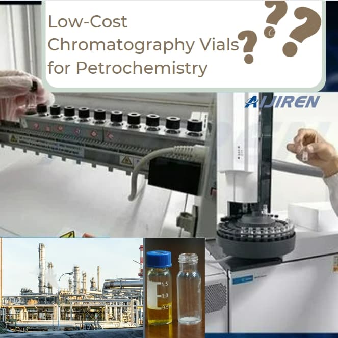 Low-Cost Chromatography Vials for Petrochemistry