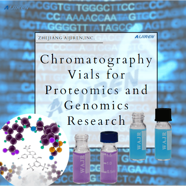 Chromatography Vials for Proteomics and Genomics Research