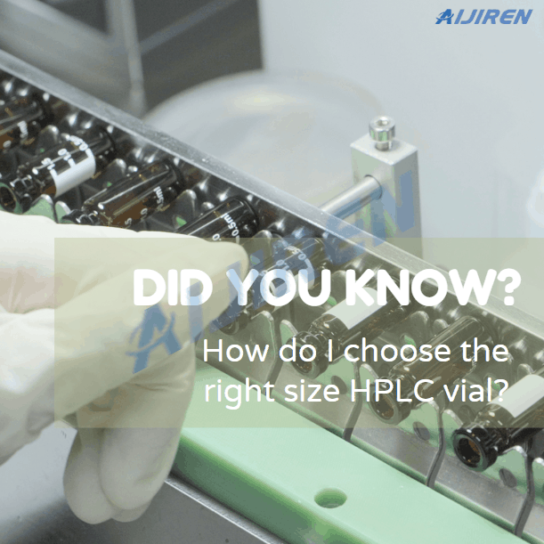 How do I choose the right size HPLC vial?