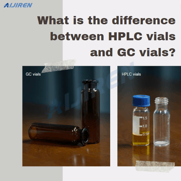 What is the difference between HPLC vials and GC vials?